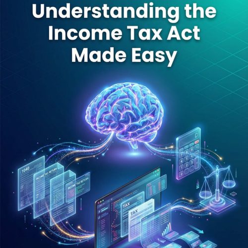 Understanding the Income Tax Act Made Easy